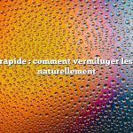 Réponse rapide : comment vermifuger les humains naturellement